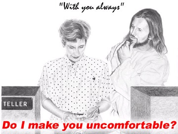 “Do I make you uncomfortable?”