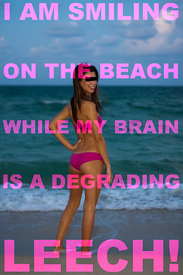 I am smiling on the beach, while my brain is a degrading leech!