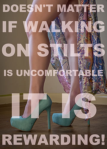 Doesn't matter if walking on stilts is uncomfortable, it is rewarding!