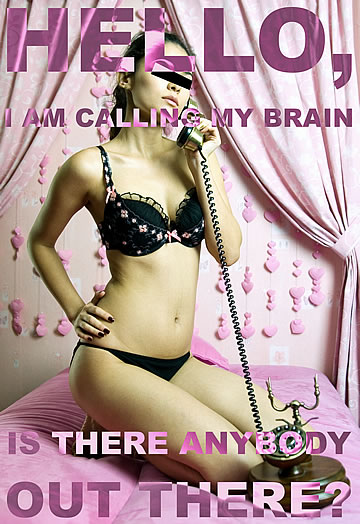 Hello, I am calling my brain is there anybody out there?