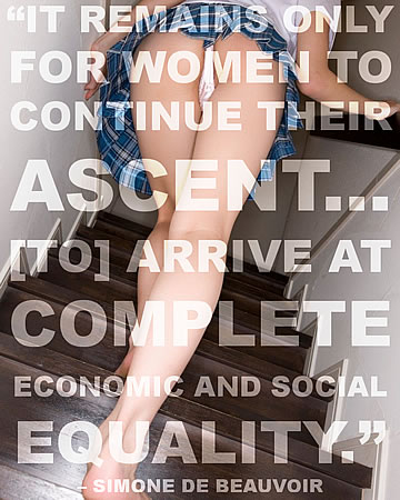 “It remains only for women to continue their ascent… [to] arrive at complete economic and social equality.” – Simone de Beauvoir